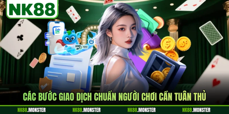 Các bước giao dịch chuẩn người chơi cần tuân thủ