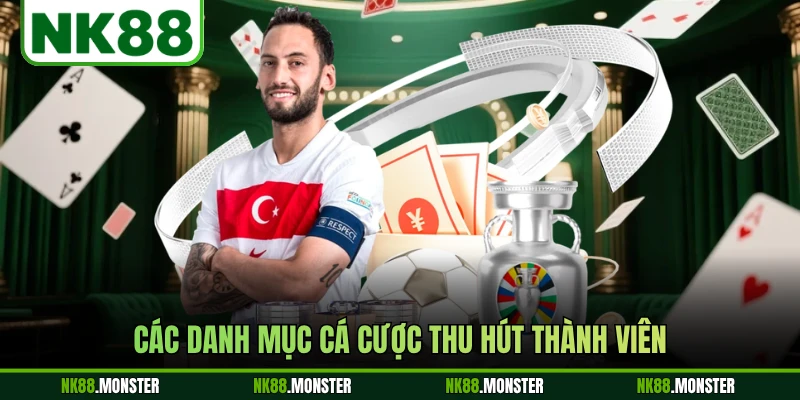 Các danh mục cá cược thu hút thành viên