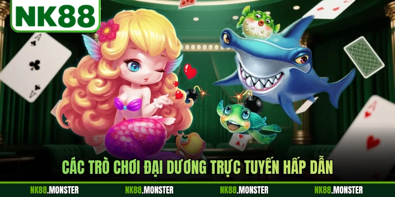 Các trò chơi đại dương trực tuyến hấp dẫn