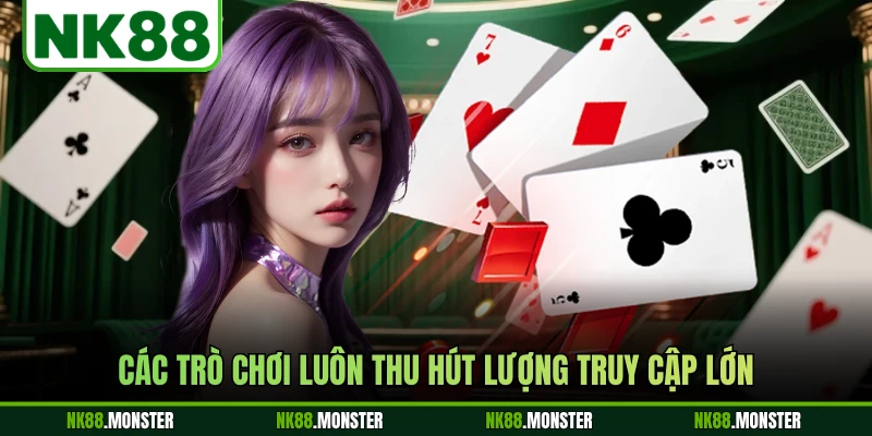 Các trò chơi luôn thu hút lượng truy cập lớn
