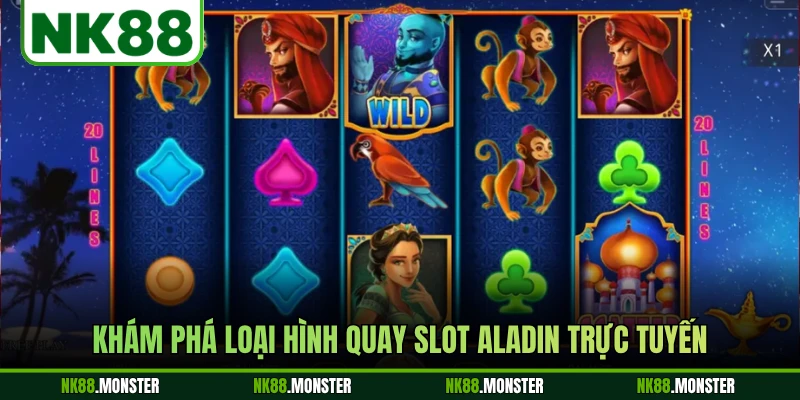 Khám phá loại hình quay slot aladin trực tuyến