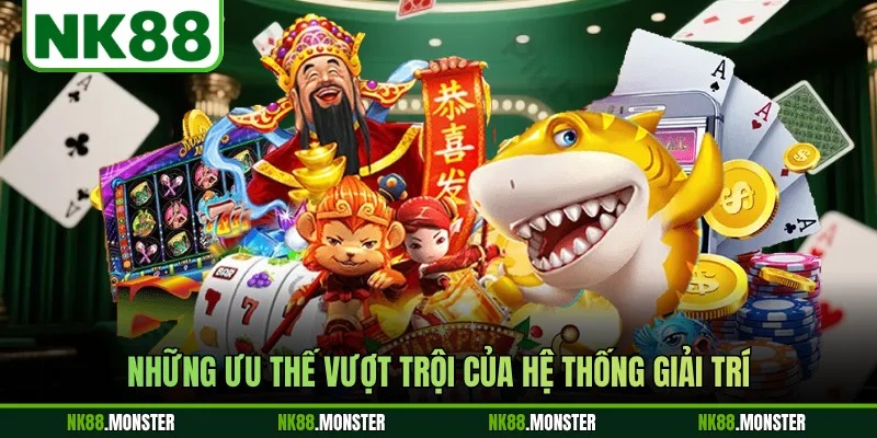 Những ưu thế vượt trội của hệ thống giải trí