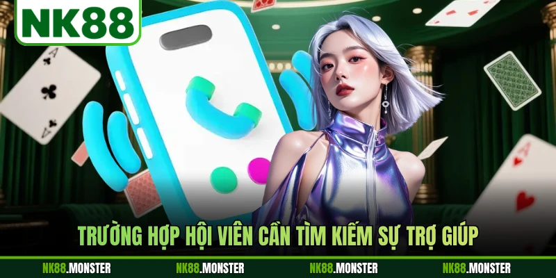 Trường hợp hội viên cần tìm kiếm sự trợ giúp