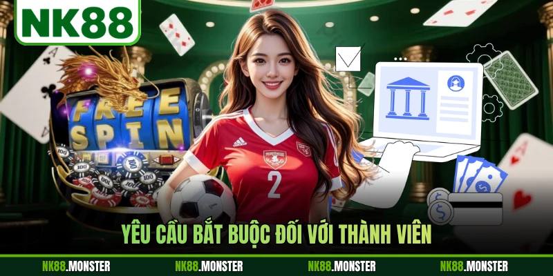 Yêu cầu bắt buộc đối với thành viên